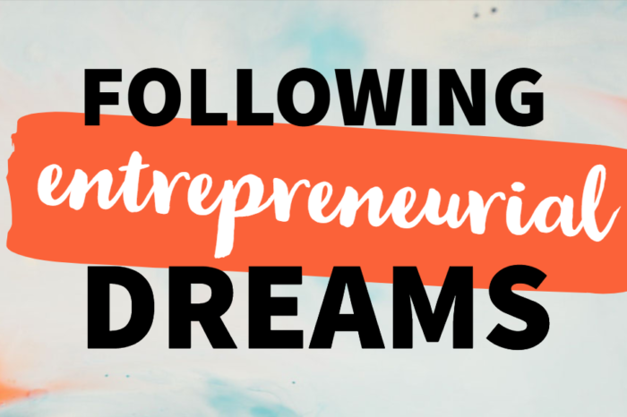 Following Entrepreneurial Dreams