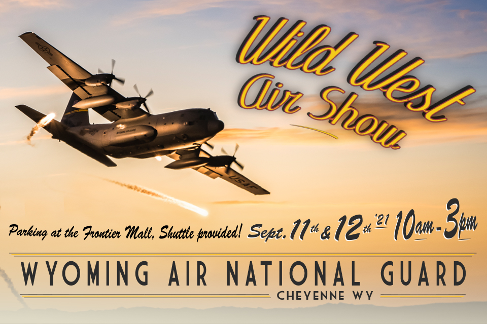 Mark your Calendars for the Wyoming Air National Guard Wild West Air Show